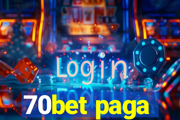 70bet paga